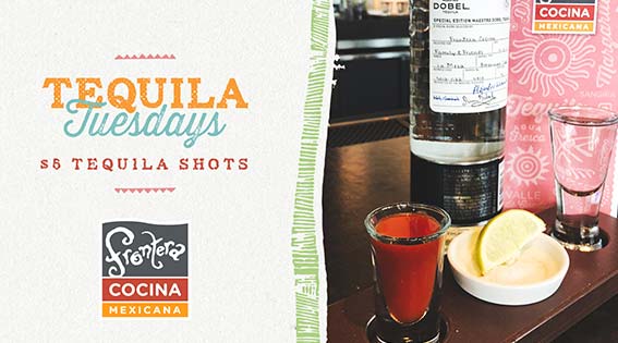 Frontera Cocina Mexicana Tequila Tuesdays